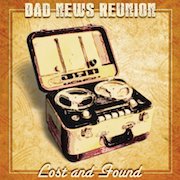 Review: Bad News Reunion - Lost And Found