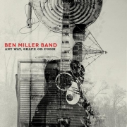 Ben Miller Band: Any Way, Shape Or Form