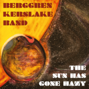 Berggren Kerslake Band: The Sun Has Gone Hazy