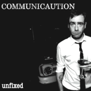 Communicaution: Unfixed