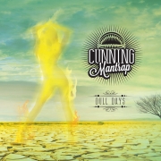 Cunning Mantrap: Dull Days