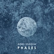 Review: Eden Shadow - Phases