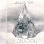 Review: Jazzator - Nonagon