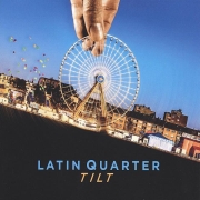 Review: Latin Quarter - Tilt
