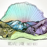 Michael Lane: Sweet Notes