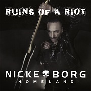 Nicke Borg Homeland: Ruins Of A Riot