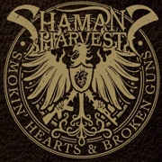 Shaman's Harvest: Smokin' Hearts And Broken Guns