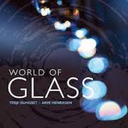 Review: Terje Isungset & Arve Henriksen - World Of Glass