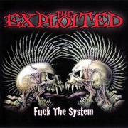 Review: The Exploited - Fuck The System (Re-Issue)