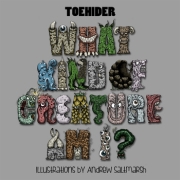 Toehider: What Kind Of Creature Am I?