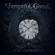 Vengeful Ghoul: Timeless Warfare