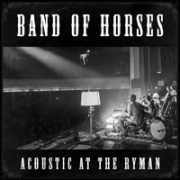 Review: Band Of Horses - Live At The Ryman