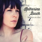 Review: Katharina Busch - Ten Hours On A Bus