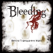 Bleeding: Behind Transparent Walls