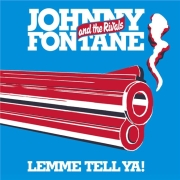 Johnny Fontane And The Rivals: Lemme Tell Ya!