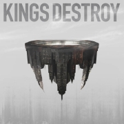 Review: Kings Destroy - Kings Destroy
