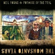 Review: Neil Young + Promise Of The Real - The Monsanto Years