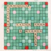 Project: Patchwork: Tales From A Hidden Dream