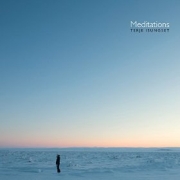 Review: Terje Isungset - Meditations
