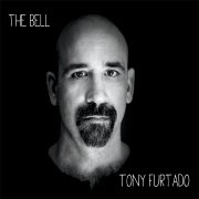 Tony Furtado: The Bell