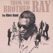 The Blues Band: Thank You Brother Ray