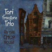 Tori Freestone Trio: In The Chop House