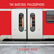 The Barstool Philosophers: Crossing Over