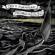 Davy Knowles: Three Miles From Avalon