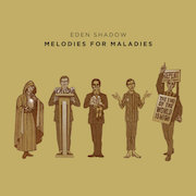 Review: Eden Shadow - Melodies For Maladies