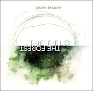 Joseph Parsons: The Field The Forest