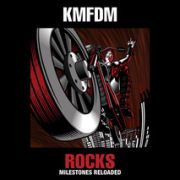 KMFDM: Rocks - Milestones Reloaded