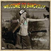 Linda Varg: Welcome To Bangville (Volume I)