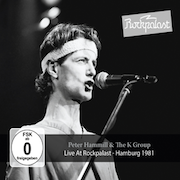 Peter Hammill & The K Group: Live At Rockpalast – Hamburg 1981