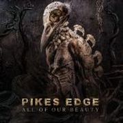 Pikes Edge: All Of Our Beauty