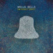 Sam Crockatt Quartet: Mells Bells