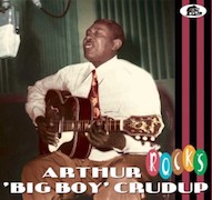 Arthur ‚Big Boy‘ Crudup: Rocks