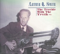 Arthur Q. Smith: The Trouble With The Truth