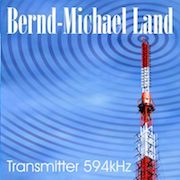 Bernd-Michael Land: Transmitter 594kHz