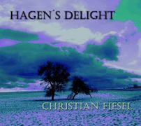 Christian Fiesel: Hagen's Delight