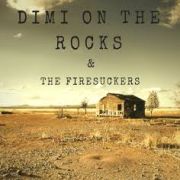 Dimi On The Rocks & The Firesuckers: Sleeping With The Devil