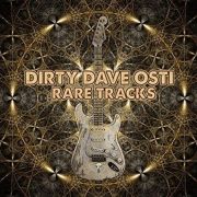 Dirty Dave Osti: Rare Tracks