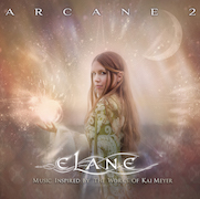 Elane: Arcane 2 - Music Inspired By The Works Of Kai Meyer