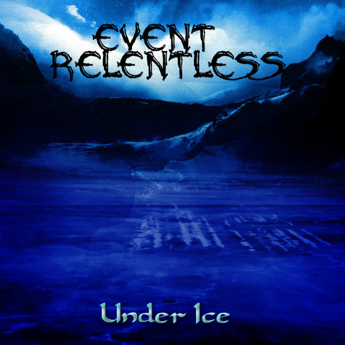 Review: Event Relentless - Under Ice