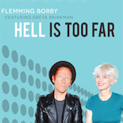 Flemming Borby: Hell Is Too Far (feat. Greta Brinkman)