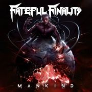 Review: Fateful Finality - Mankind