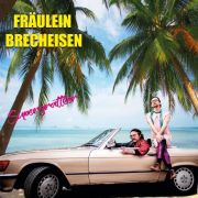 Fräulein Brecheisen: Supergrattler