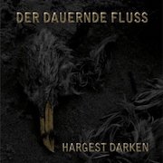 Review: Hargest Darken - Der dauernde Fluss