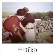 Jona Bird: Ich fang dich auf