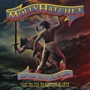 Molly Hatchet: Let The Good Times Roll