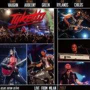 Tyketto: Live From Milan 2017